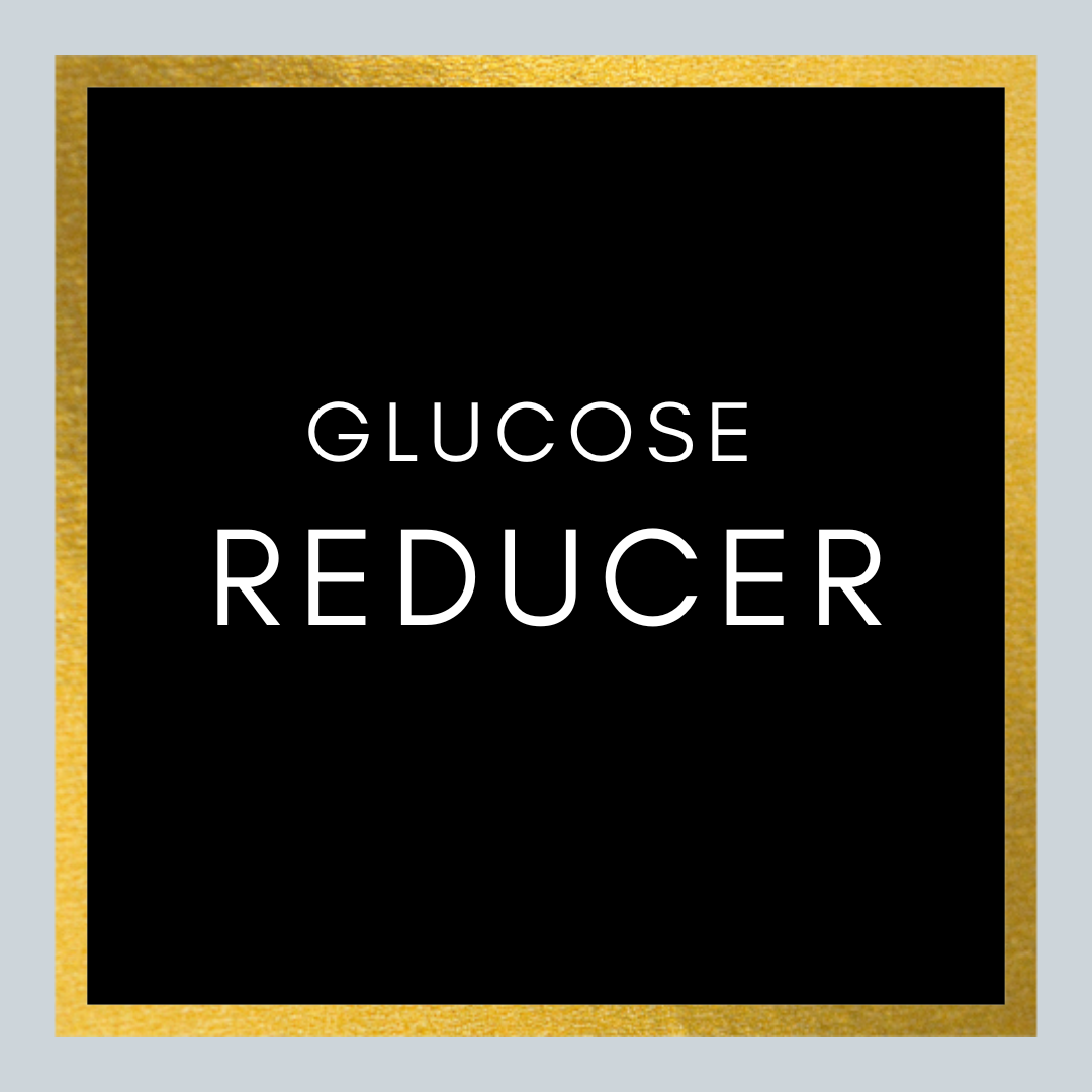 GLUCOSE REDUCER