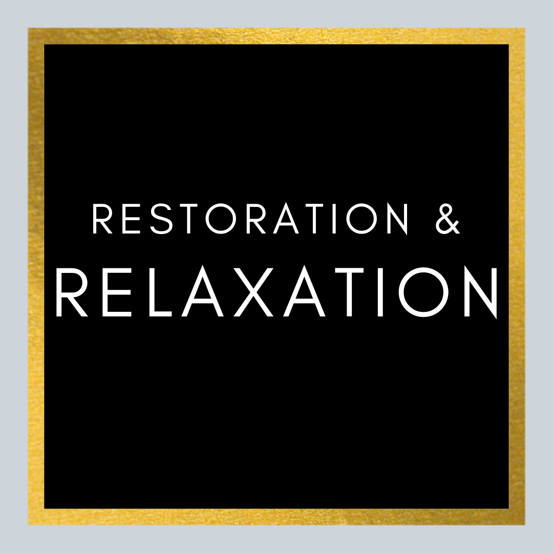 RESTORATION & RELAXATION